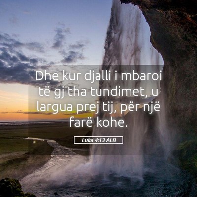 Picture 05 - Luka 4:13 ALB - Dhe kur djalli i mbaroi të gjitha tundimet, u - Bible Verse Picture