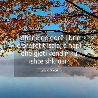 Picture 05 - Luka 4:17 ALB - I dhanë në dorë librin e profetit Isaia; e - Bible Verse Picture