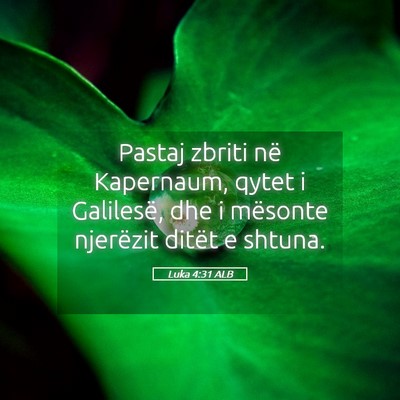 Picture 05 - Luka 4:31 ALB - Pastaj zbriti në Kapernaum, qytet i Galilesë, - Bible Verse Picture