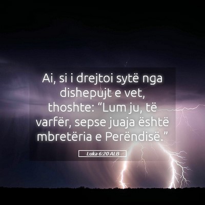 Picture 05 - Luka 6:20 ALB - Ai, si i drejtoi sytë nga dishepujt e vet, - Bible Verse Picture