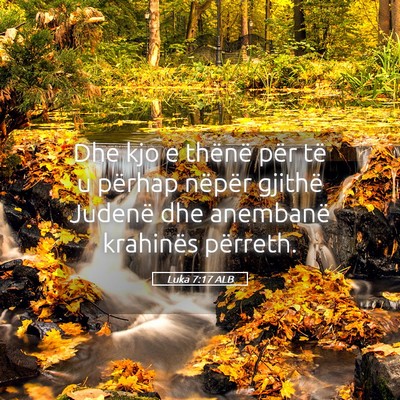 Picture 05 - Luka 7:17 ALB - Dhe kjo e thënë për të u përhap nëpër - Bible Verse Picture