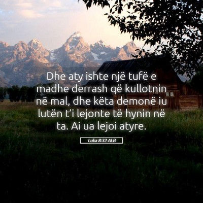 Picture 05 - Luka 8:32 ALB - Dhe aty ishte një tufë e madhe derrash që - Bible Verse Picture
