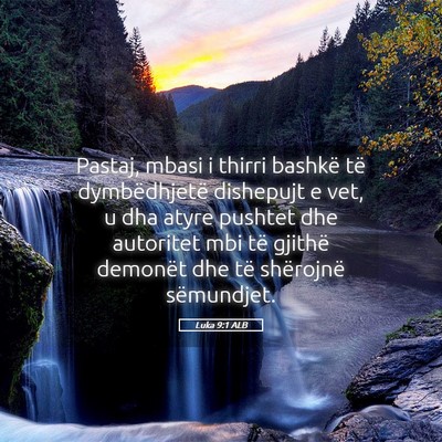 Picture 05 - Luka 9:1 ALB - Pastaj, mbasi i thirri bashkë të dymbëdhjetë - Bible Verse Picture