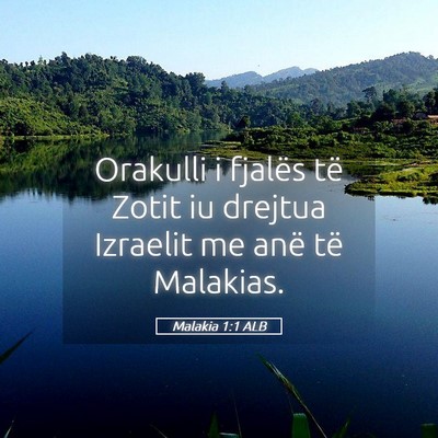 Picture 05 - Malakia 1:1 ALB - Orakulli i fjalës të Zotit iu drejtua Izraelit - Bible Verse Picture