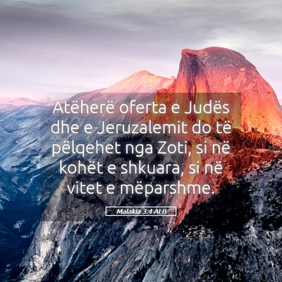 Picture 05 - Malakia 3:4 ALB - Atëherë oferta e Judës dhe e Jeruzalemit do - Bible Verse Picture