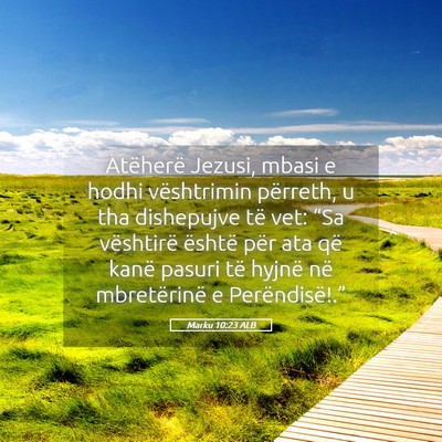 Picture 05 - Marku 10:23 ALB - Atëherë Jezusi, mbasi e hodhi vështrimin - Bible Verse Picture