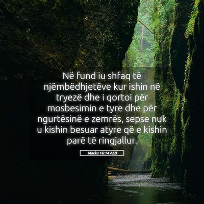 Picture 05 - Marku 16:14 ALB - Në fund iu shfaq të njëmbëdhjetëve kur ishin - Bible Verse Picture