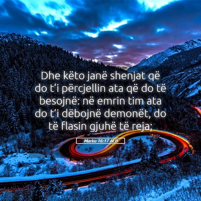 Picture 05 - Marku 16:17 ALB - Dhe këto janë shenjat që do t’i përcjellin - Bible Verse Picture