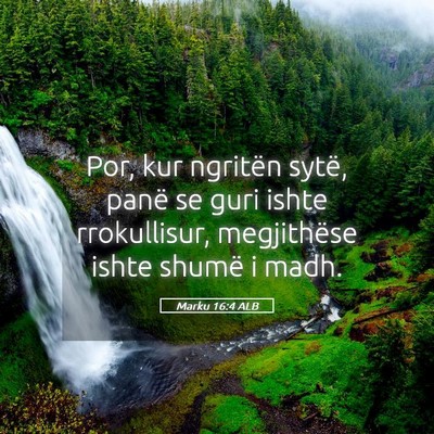 Picture 05 - Marku 16:4 ALB - Por, kur ngritën sytë, panë se guri ishte - Bible Verse Picture