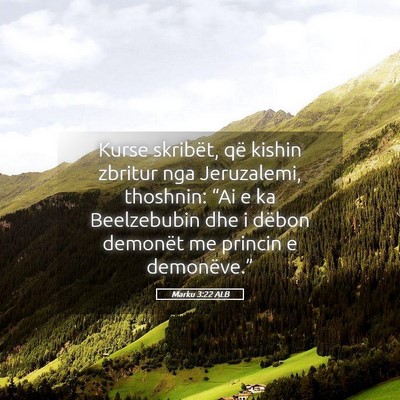 Picture 05 - Marku 3:22 ALB - Kurse skribët, që kishin zbritur nga - Bible Verse Picture