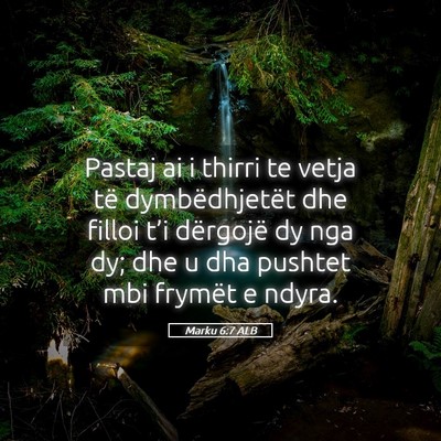 Picture 05 - Marku 6:7 ALB - Pastaj ai i thirri te vetja të dymbëdhjetët - Bible Verse Picture
