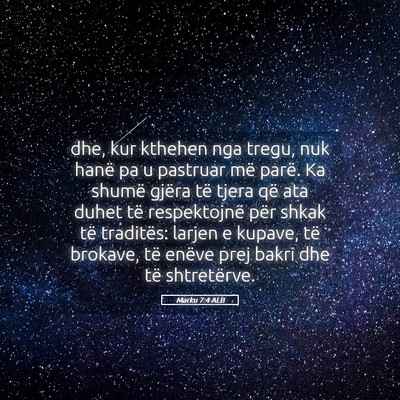 Picture 05 - Marku 7:4 ALB - dhe, kur kthehen nga tregu, nuk hanë pa u - Bible Verse Picture