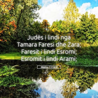 Picture 05 - Mateu 1:3 ALB - Judës i lindi nga Tamara Faresi dhe Zara; - Bible Verse Picture