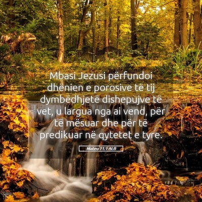 Picture 05 - Mateu 11:1 ALB - Mbasi Jezusi përfundoi dhënien e porosive të - Bible Verse Picture