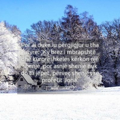 Picture 05 - Mateu 12:39 ALB - Por ai duke iu përgjigjur u tha atyre: “Ky - Bible Verse Picture