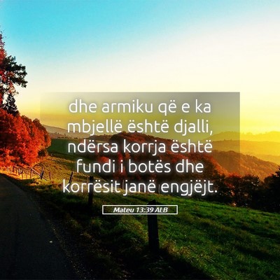 Picture 05 - Mateu 13:39 ALB - dhe armiku që e ka mbjellë është djalli, - Bible Verse Picture