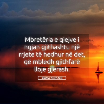 Picture 05 - Mateu 13:47 ALB - Mbretëria e qiejve i ngjan gjithashtu një - Bible Verse Picture