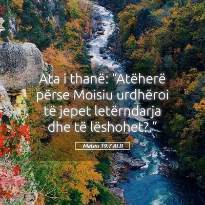 Picture 05 - Mateu 19:7 ALB - Ata i thanë: “Atëherë përse Moisiu - Bible Verse Picture