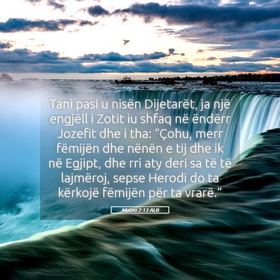 Picture 05 - Mateu 2:13 ALB - Tani pasi u nisën Dijetarët, ja një engjëll i - Bible Verse Picture