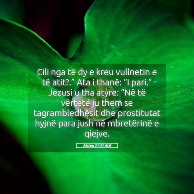 Picture 05 - Mateu 21:31 ALB - Cili nga të dy e kreu vullnetin e të atit?.” - Bible Verse Picture