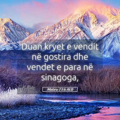 Picture 05 - Mateu 23:6 ALB - Duan kryet e vendit në gostira dhe vendet e para - Bible Verse Picture