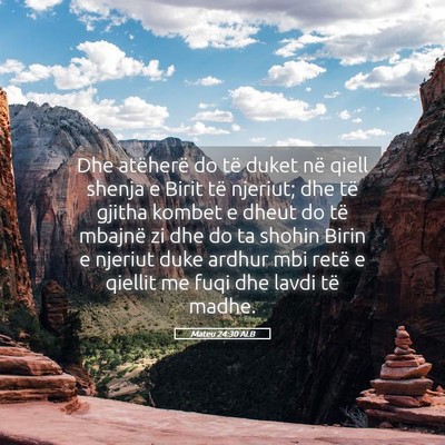 Picture 05 - Mateu 24:30 ALB - Dhe atëherë do të duket në qiell shenja e - Bible Verse Picture