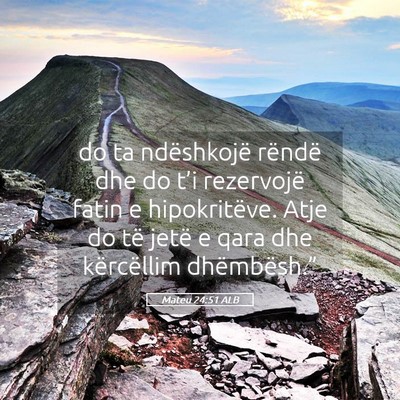 Picture 05 - Mateu 24:51 ALB - do ta ndëshkojë rëndë dhe do t’i rezervojë - Bible Verse Picture
