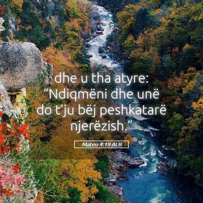 Picture 05 - Mateu 4:19 ALB - dhe u tha atyre: “Ndiqmëni dhe unë do t’ju - Bible Verse Picture