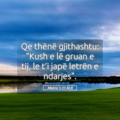 Picture 05 - Mateu 5:31 ALB - Qe thënë gjithashtu: 
