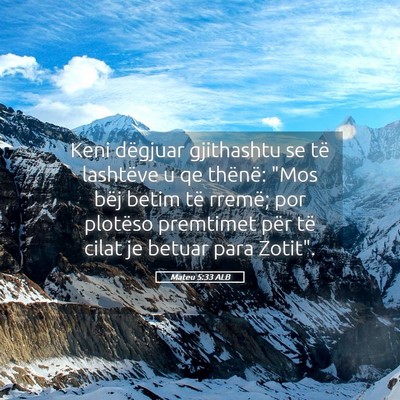 Picture 05 - Mateu 5:33 ALB - Keni dëgjuar gjithashtu se të lashtëve u qe - Bible Verse Picture