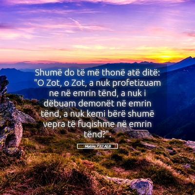 Picture 05 - Mateu 7:22 ALB - Shumë do të më thonë atë ditë: 