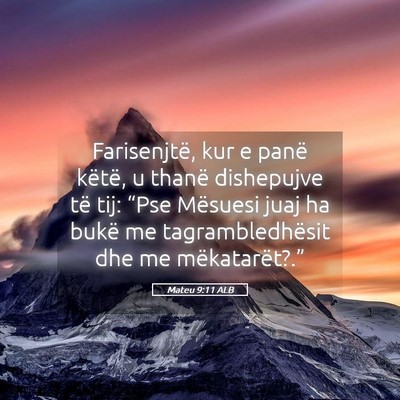 Picture 05 - Mateu 9:11 ALB - Farisenjtë, kur e panë këtë, u thanë - Bible Verse Picture