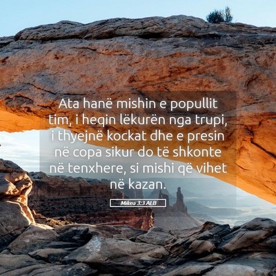 Picture 05 - Mikea 3:3 ALB - Ata hanë mishin e popullit tim, i heqin - Bible Verse Picture