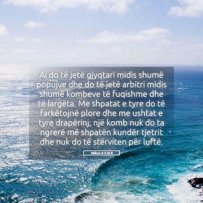 Picture 05 - Mikea 4:3 ALB - Ai do të jetë gjyqtari midis shumë popujve dhe - Bible Verse Picture