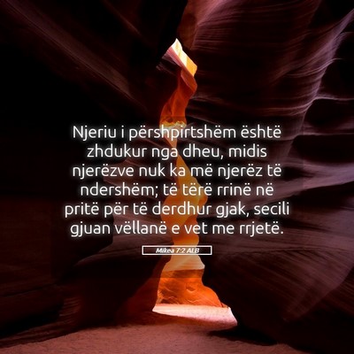 Picture 05 - Mikea 7:2 ALB - Njeriu i përshpirtshëm është zhdukur nga - Bible Verse Picture