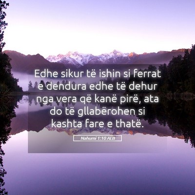 Picture 05 - Nahumi 1:10 ALB - Edhe sikur të ishin si ferrat e dendura edhe të - Bible Verse Picture