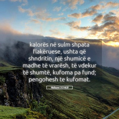 Picture 05 - Nahumi 3:3 ALB - kalorës në sulm shpata flakëruese, ushta që - Bible Verse Picture
