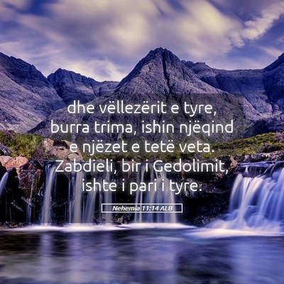 Picture 05 - Nehemia 11:14 ALB - dhe vëllezërit e tyre, burra trima, ishin - Bible Verse Picture