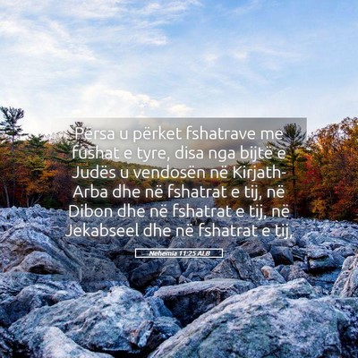Picture 05 - Nehemia 11:25 ALB - Përsa u përket fshatrave me fushat e tyre, disa - Bible Verse Picture