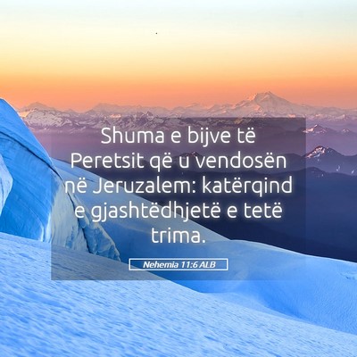 Picture 05 - Nehemia 11:6 ALB - Shuma e bijve të Peretsit që u vendosën në - Bible Verse Picture