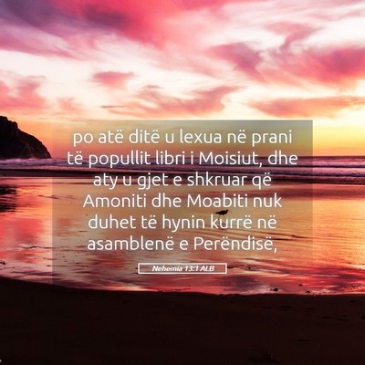 Picture 05 - Nehemia 13:1 ALB - po atë ditë u lexua në prani të popullit - Bible Verse Picture