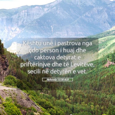 Picture 05 - Nehemia 13:30 ALB - Kështu unë i pastrova nga çdo person i huaj - Bible Verse Picture