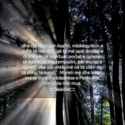 Picture 05 - Nehemia 2:8 ALB - dhe një letër për Asafin, mbikëqyrësin e - Bible Verse Picture