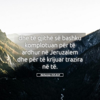 Picture 05 - Nehemia 4:8 ALB - dhe të gjithë së bashku komplotuan për të - Bible Verse Picture
