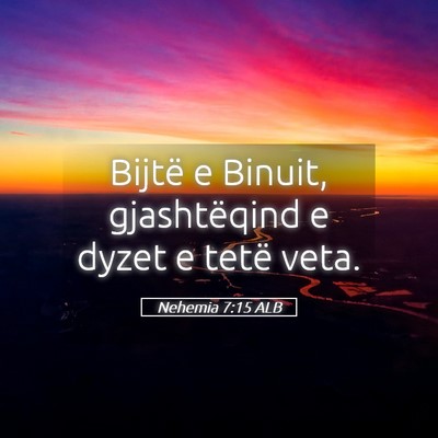 Picture 05 - Nehemia 7:15 ALB - Bijtë e Binuit, gjashtëqind e dyzet e tetë - Bible Verse Picture