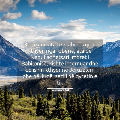Picture 05 - Nehemia 7:6 ALB - Këta janë ata të krahinës që u kthyen nga - Bible Verse Picture