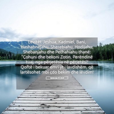 Picture 05 - Nehemia 9:5 ALB - Levitët Jeshua, Kadmiel, Bani, Hashabnejahu, - Bible Verse Picture