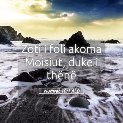 Picture 05 - Numrat 10:1 ALB - Zoti i foli akoma Moisiut, duke i - Bible Verse Picture