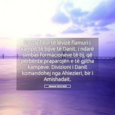 Picture 05 - Numrat 10:25 ALB - Pastaj filloi të lëvizë flamuri i kampit të - Bible Verse Picture