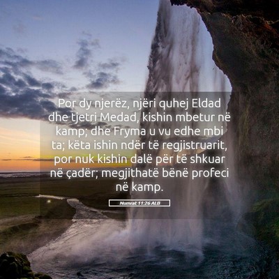 Picture 05 - Numrat 11:26 ALB - Por dy njerëz, njëri quhej Eldad dhe tjetri - Bible Verse Picture